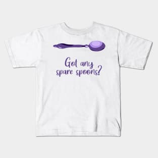 Got Any Spare Spoons? (Spoonie Awareness) Kids T-Shirt
